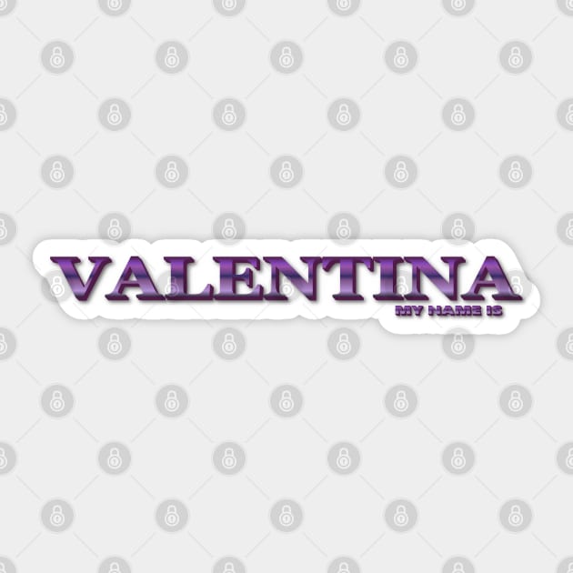 VALENTINA. MY NAME IS VALENTINA. SAMER BRASIL Sticker by Samer Brasil